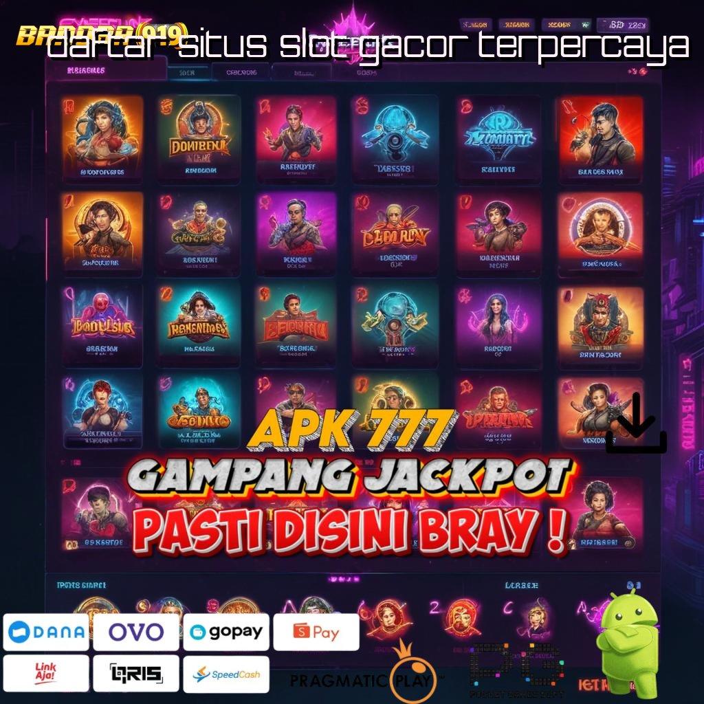 DAFTAR SITUS SLOT GACOR TERPERCAYA : menggugah yakin dalam setiap keputusan