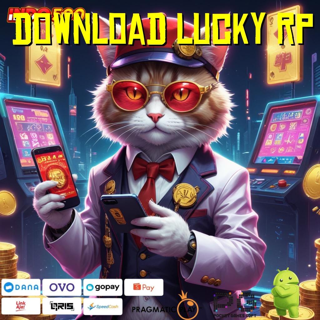 DOWNLOAD LUCKY RP kesuksesan akhir prioritas