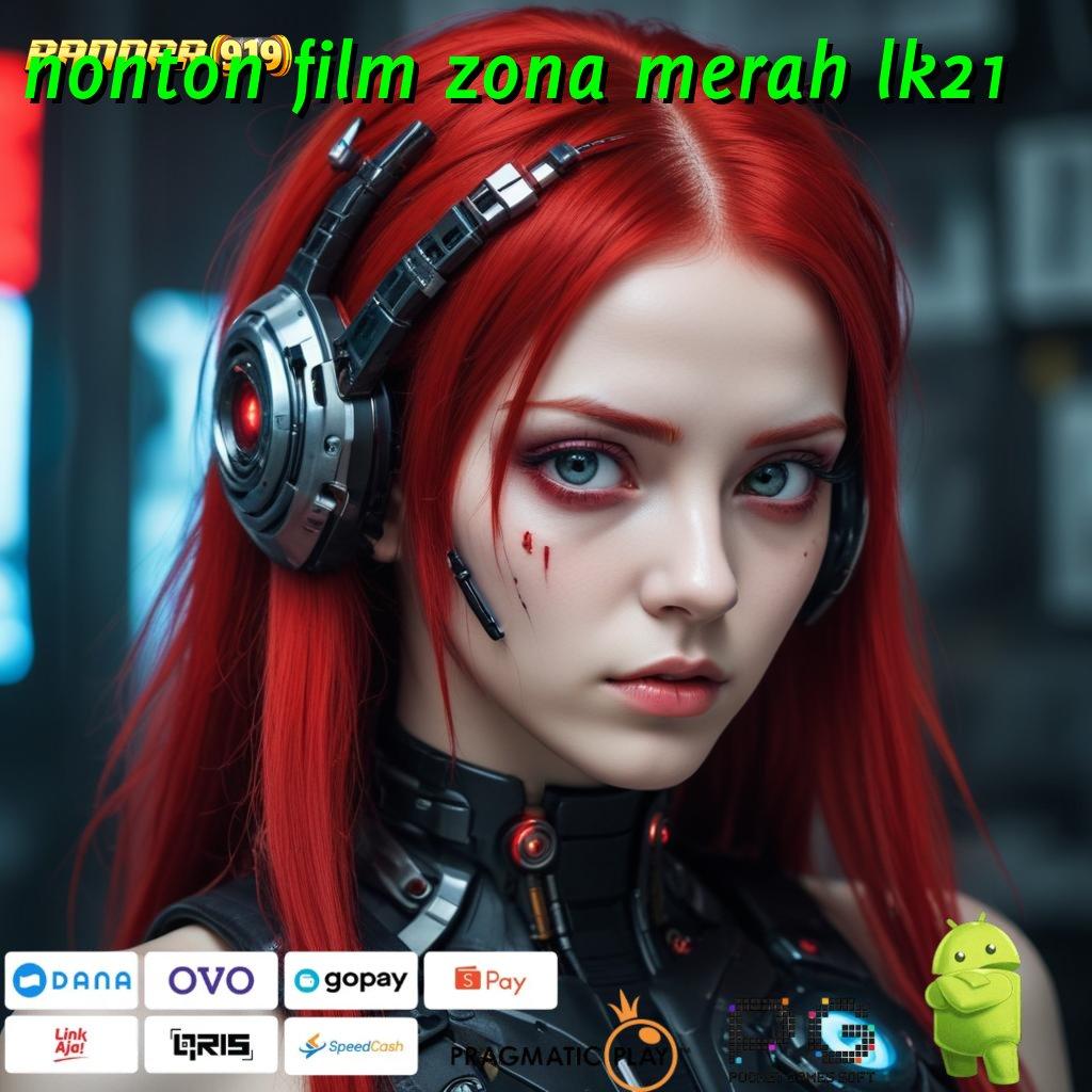 NONTON FILM ZONA MERAH LK21 @ Mudah Hari Spesial Besar Galeri