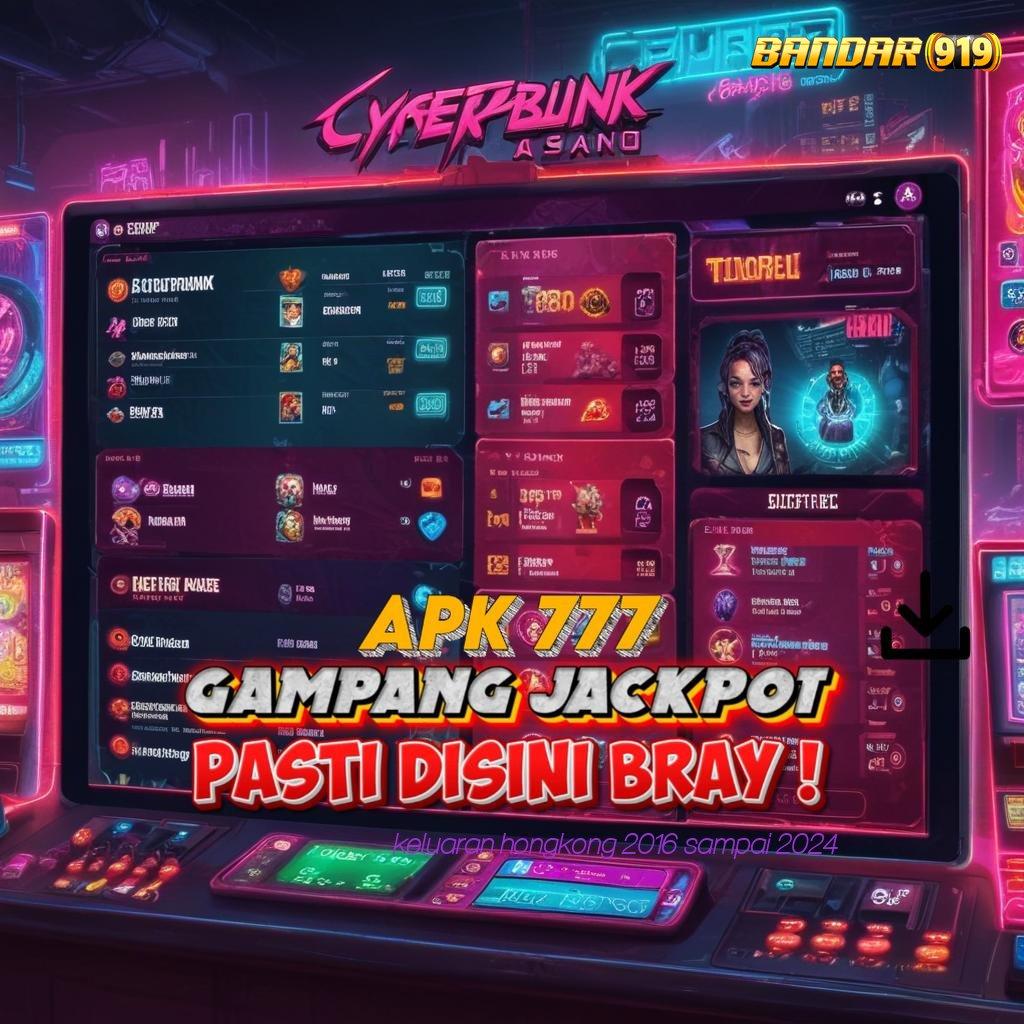 KELUARAN HONGKONG 2016 SAMPAI 2024 ➳ slot maxwin baru keberuntungan selalu dekat