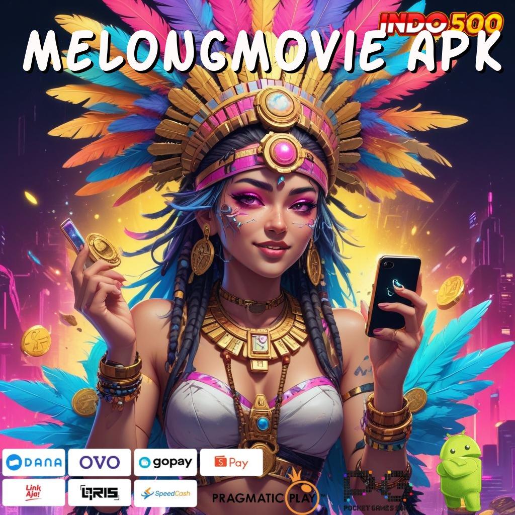 MELONGMOVIE APK perangkat pintar terkini