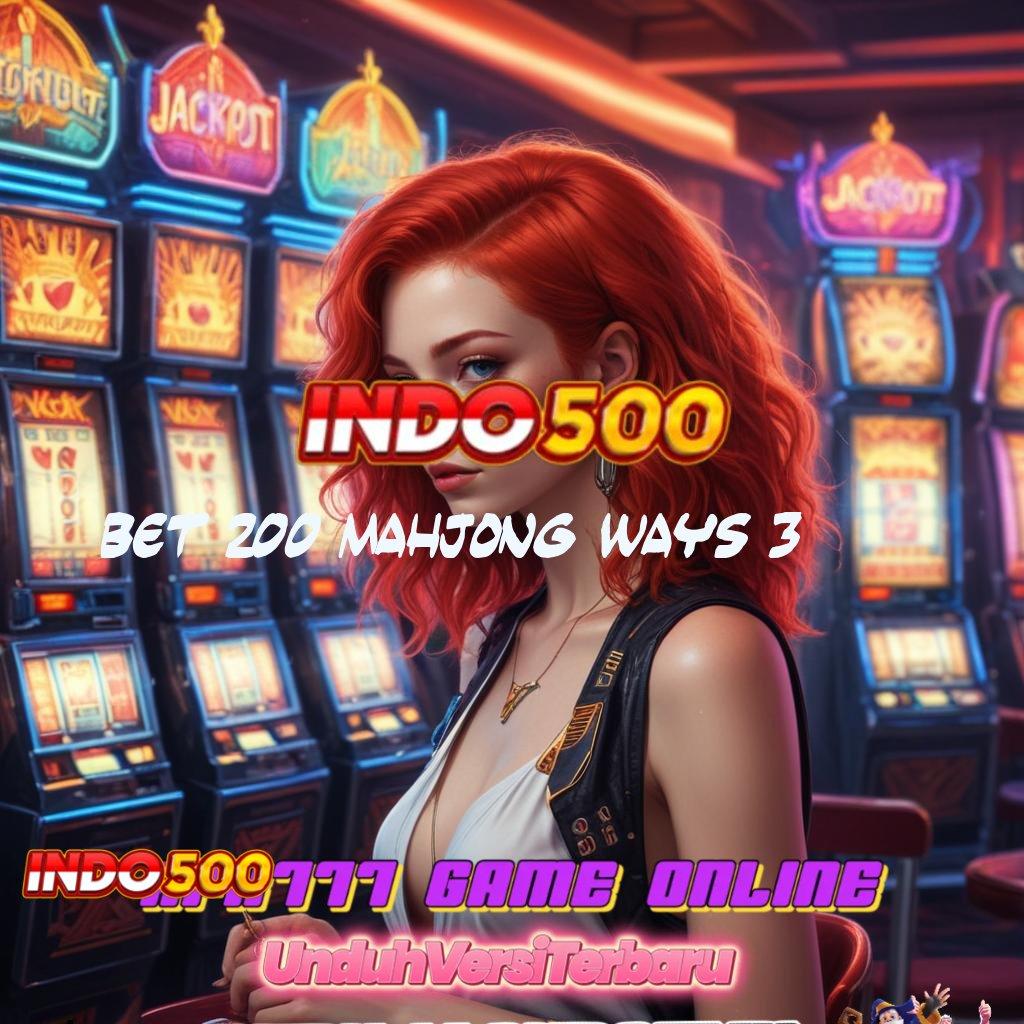 BET 200 MAHJONG WAYS 3 sistem ruang digital pondasi ruang akses fasilitas