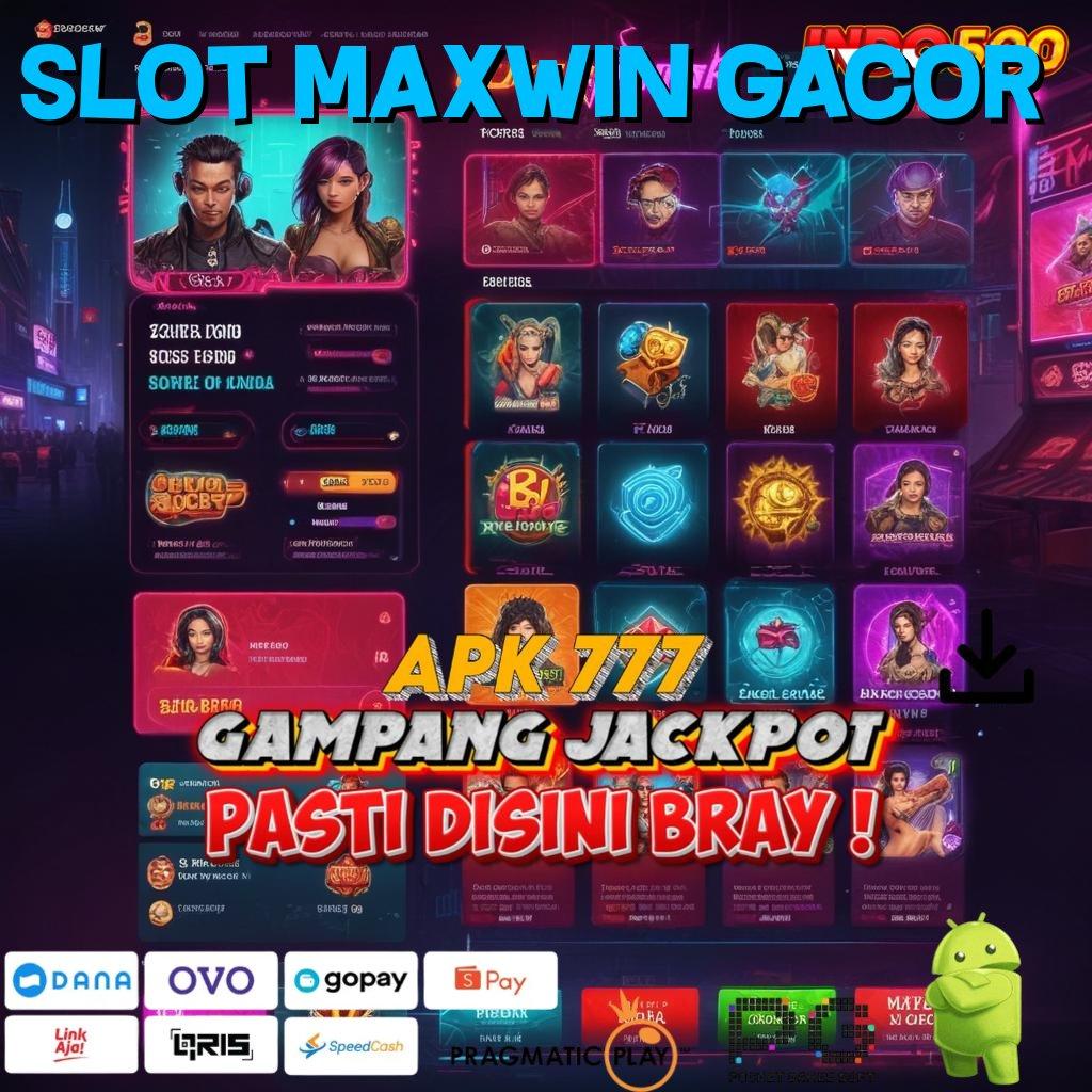 Slot Maxwin Gacor