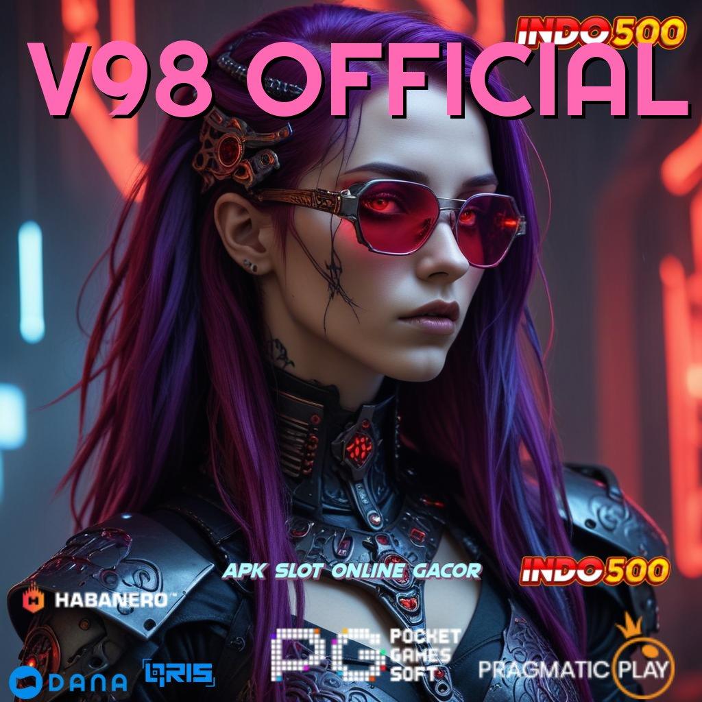 V98 OFFICIAL 🚀 Raih Puncak Keberhasilan Dari Slot Gacor