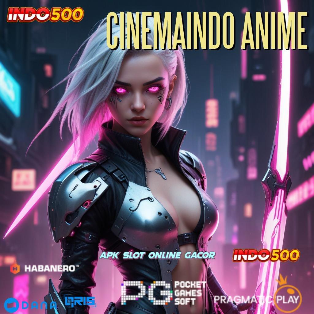 CINEMAINDO ANIME 🎮 langkah cepat dengan jackpot maksimal tanpa hambatan sama sekali