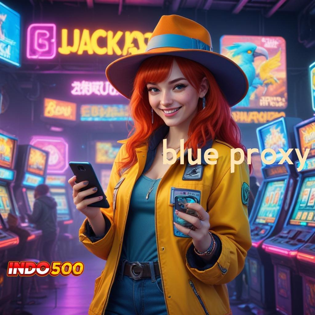 BLUE PROXY ➽ Rekaan Terkini Hack Slot Online Terbaru Apk