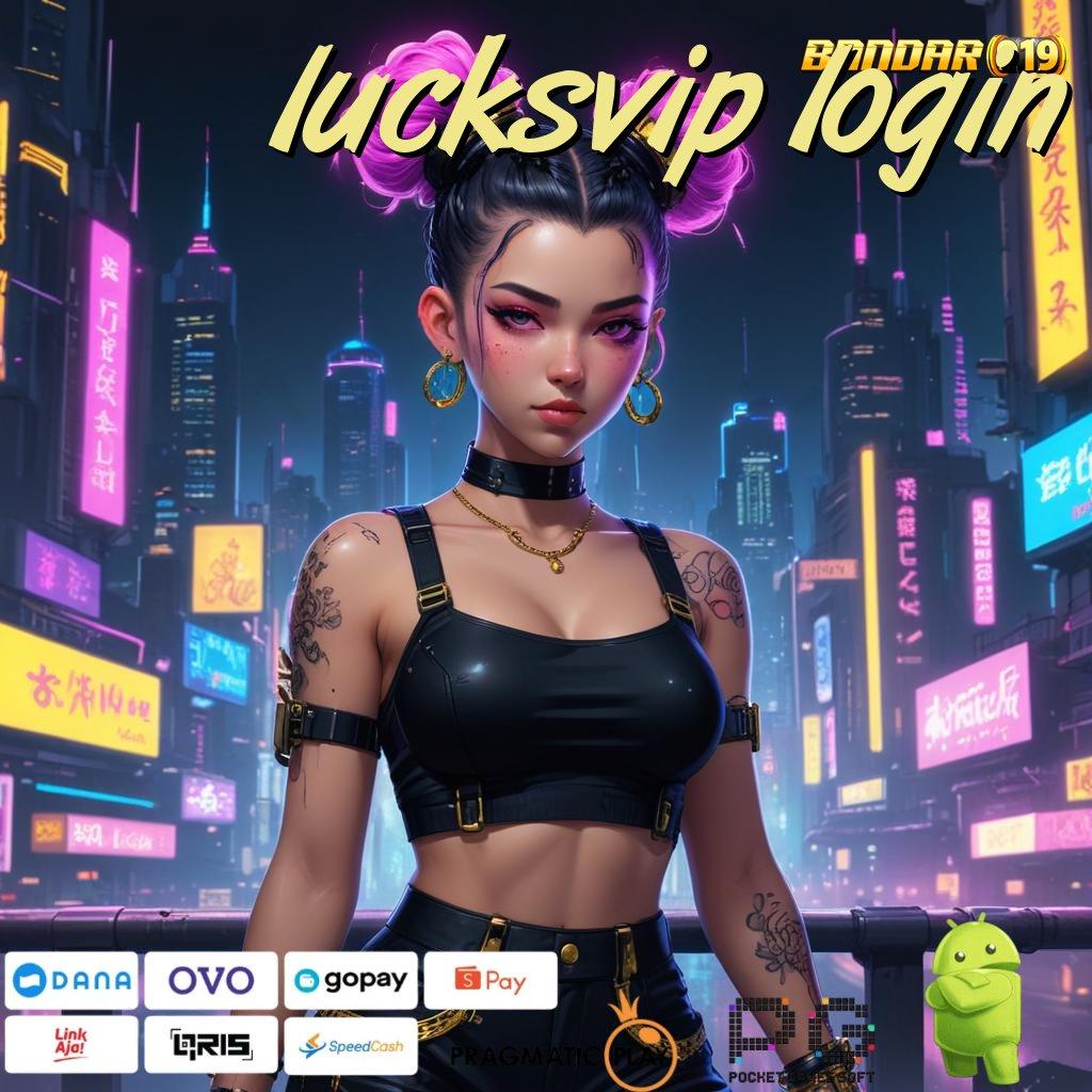 LUCKSVIP LOGIN | mesin gacor super sultan