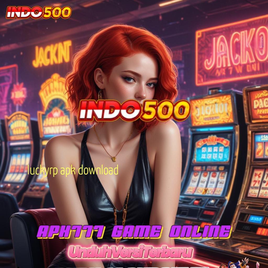 LUCKYRP APK DOWNLOAD ⋗ auto gampang maxwin