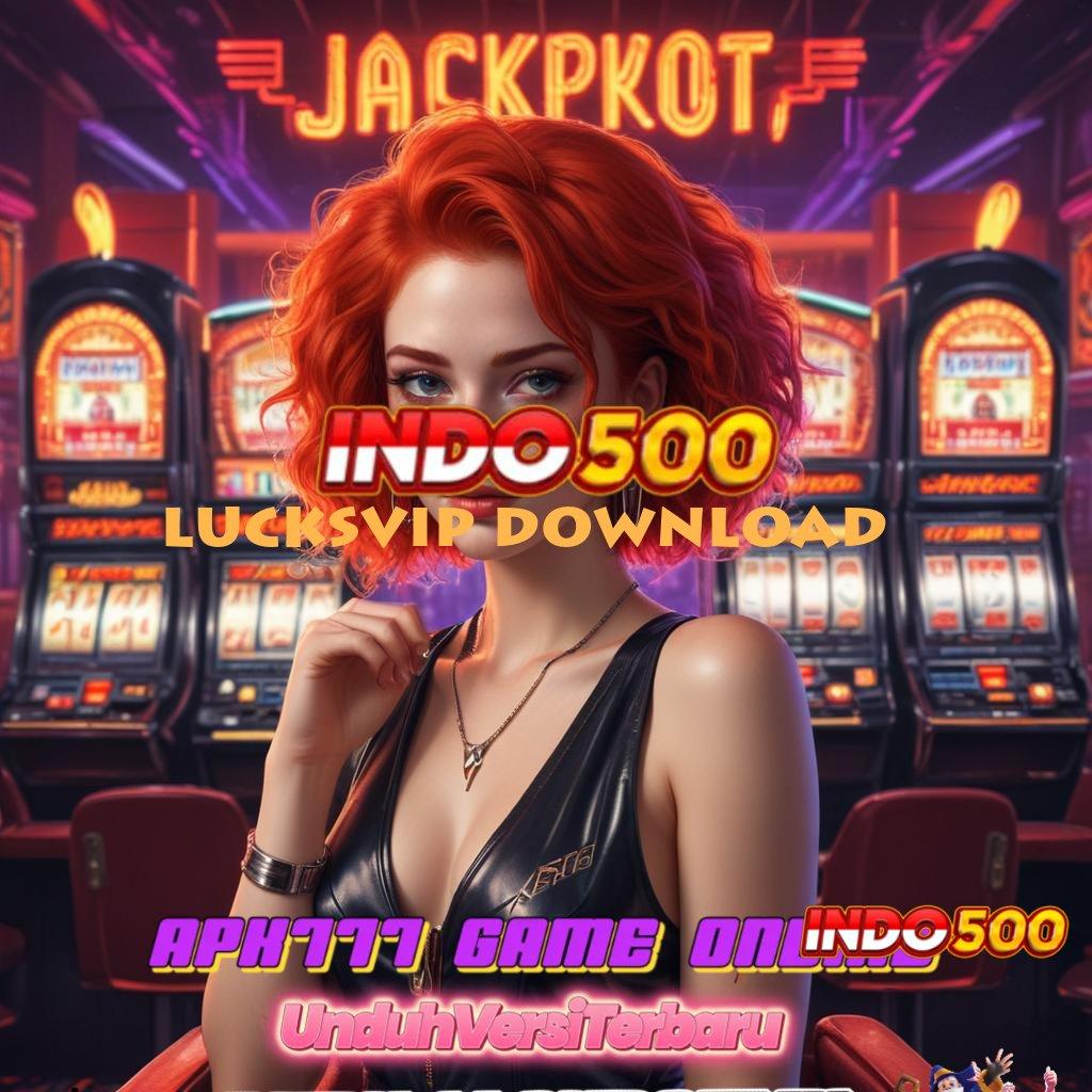 LUCKSVIP DOWNLOAD ® Duit Nyata dengan Game Santai? Bisa Banget