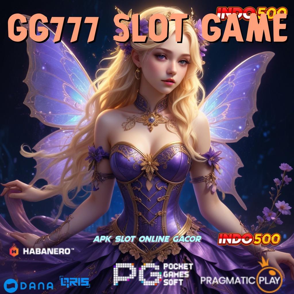 GG777 SLOT GAME 🥇 menggapai pasti unggul di atas yang lain