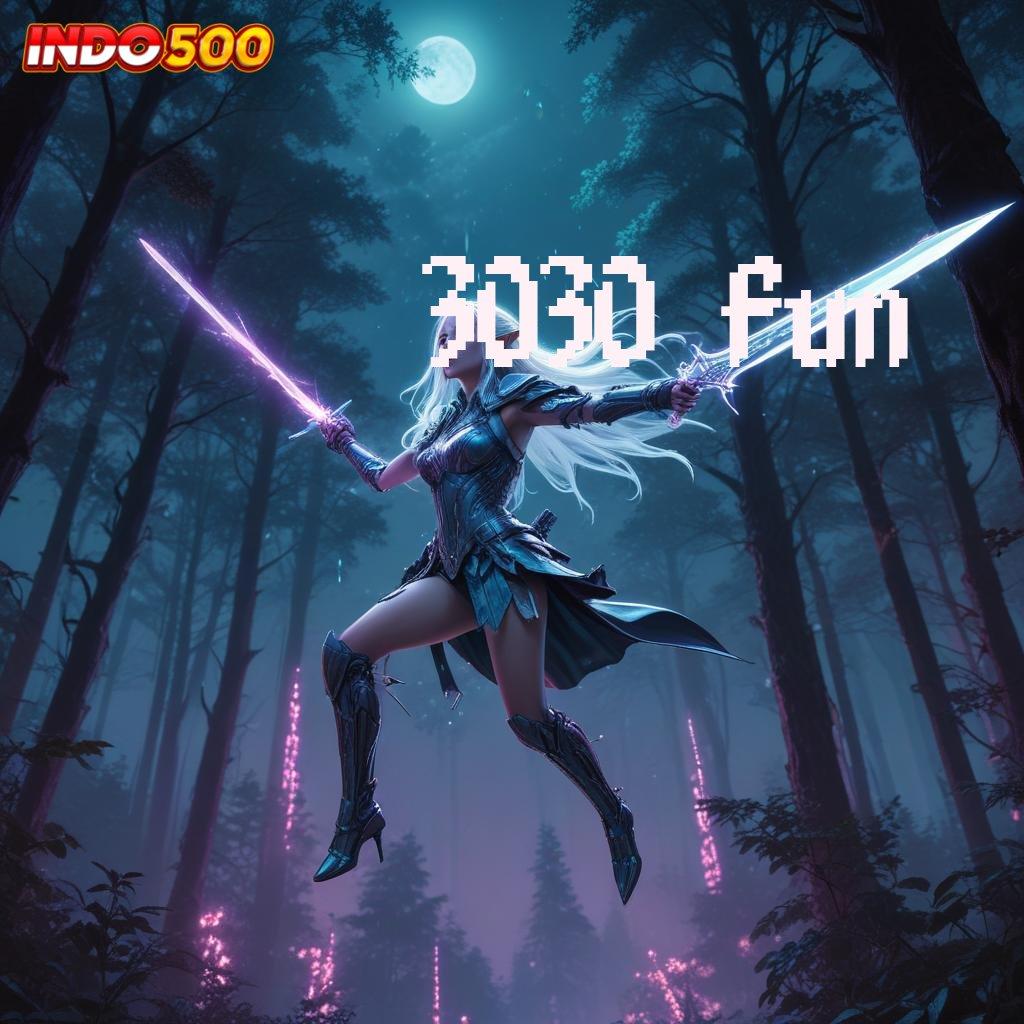 3030 FUN Rilis Paling Baru Ayo Unduh Aplikasi Uang Asli Sekarang