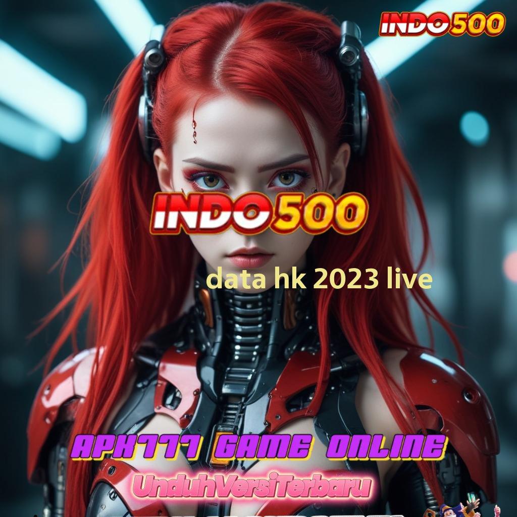 DATA HK 2023 LIVE ↦ Apk Teknologi Mesin Jawaban Era Digital