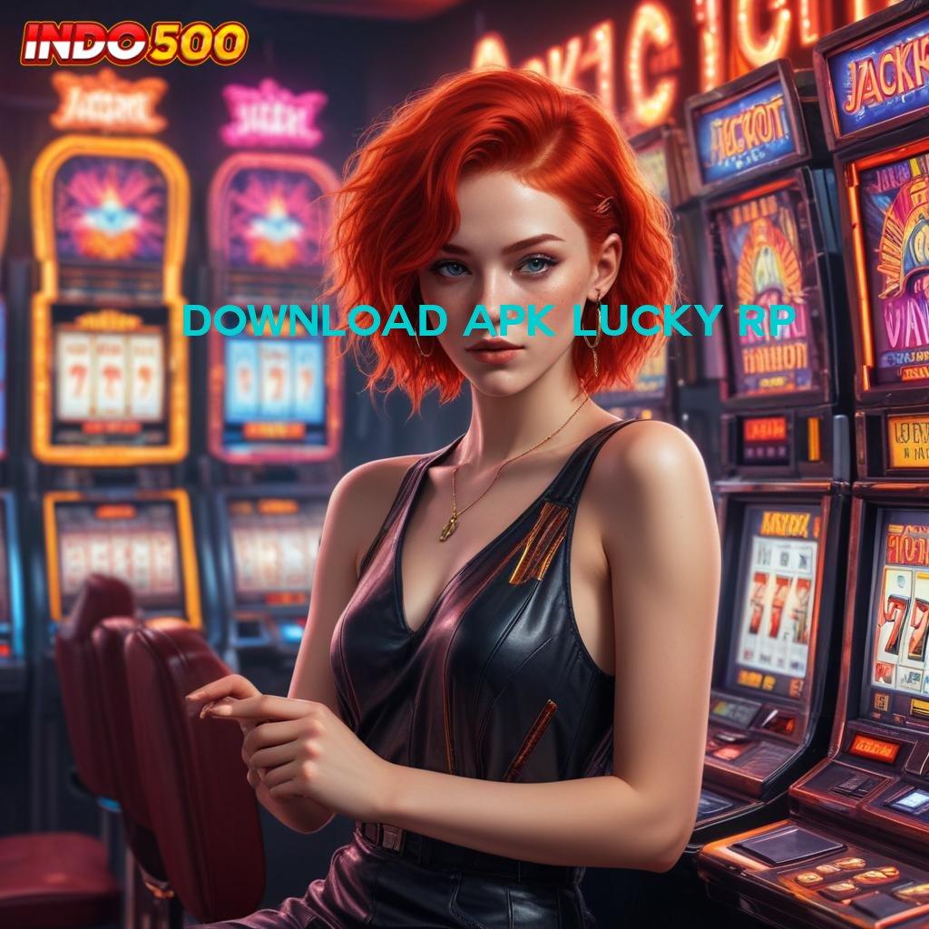 DOWNLOAD APK LUCKY RP ⇉ Perputaran Nasib Usaha Yang Efisien