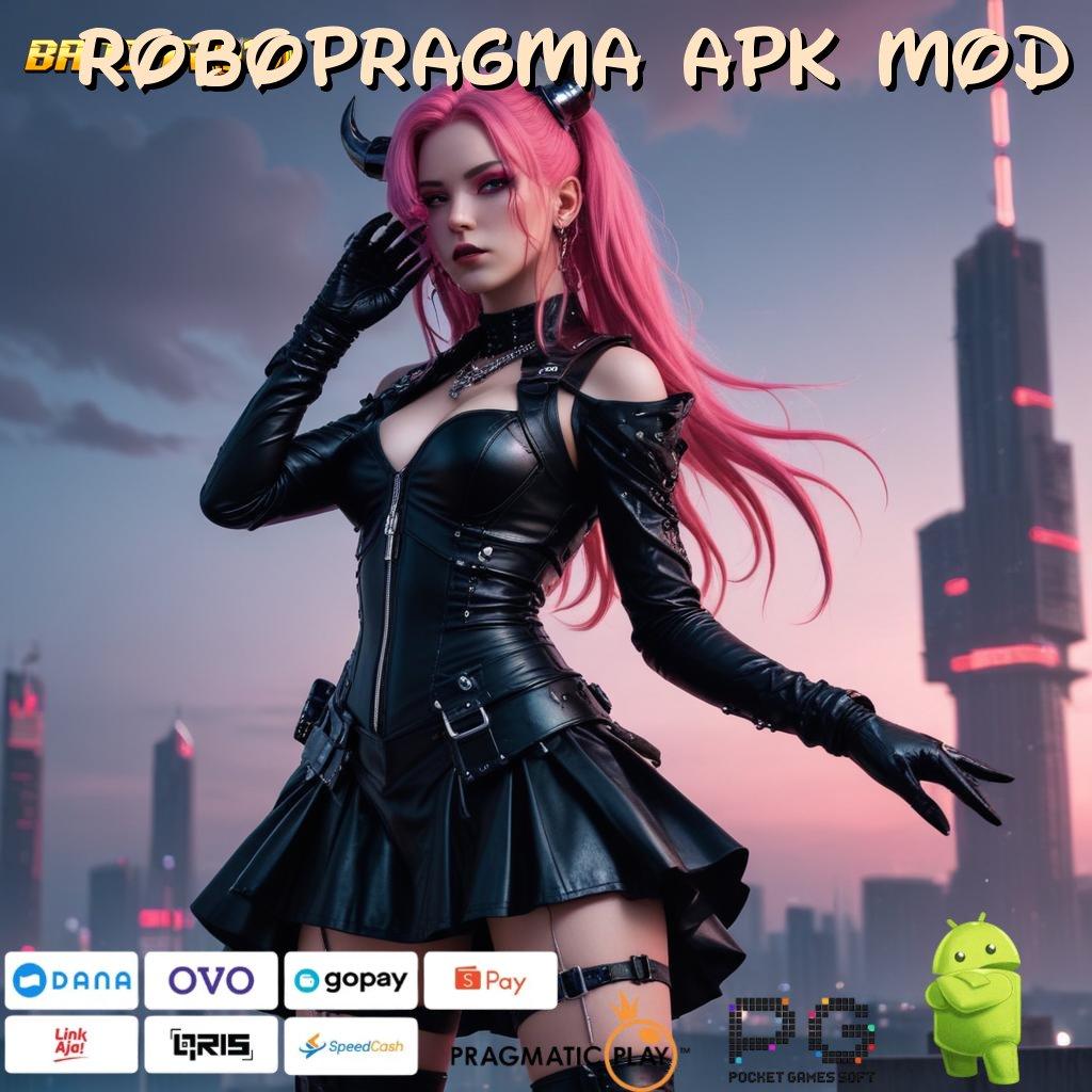 ROBOPRAGMA APK MOD # Dinamis RTP Scatter Bonus Besar