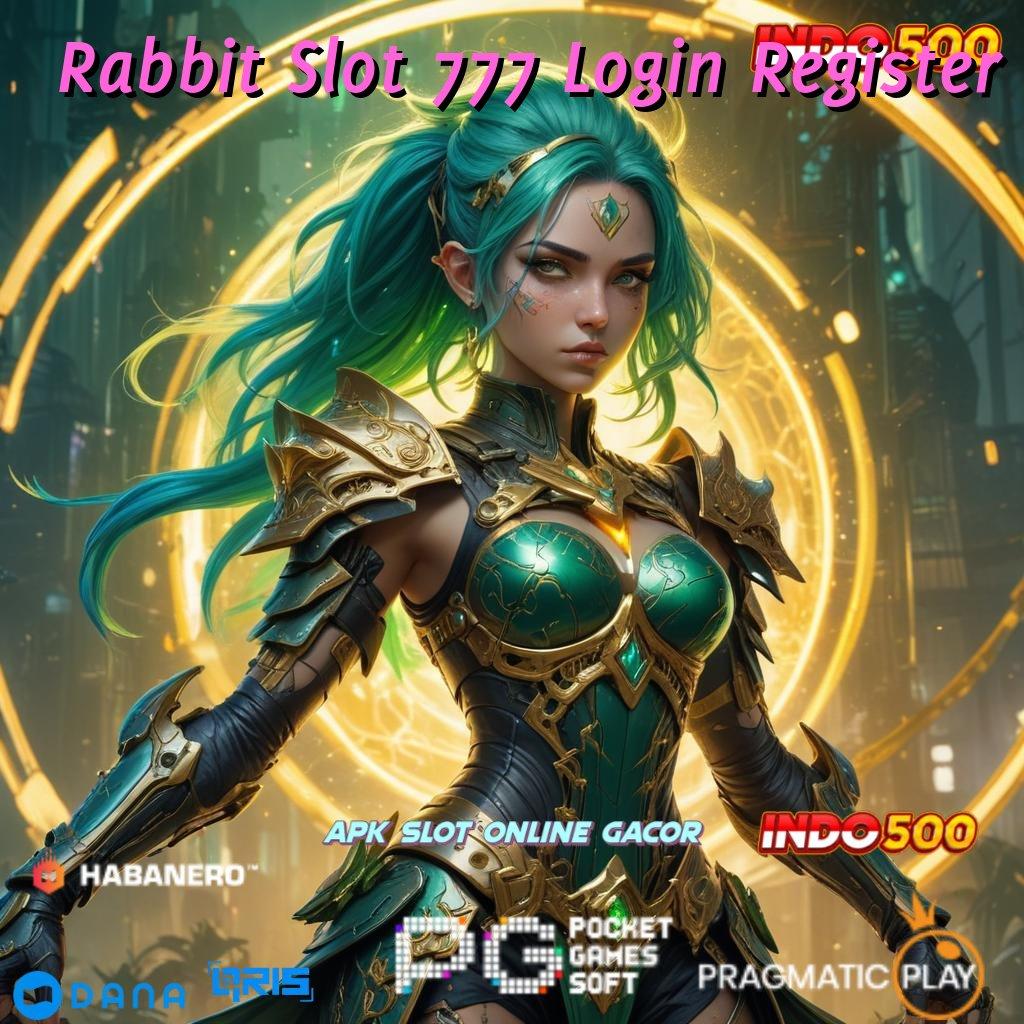 Rabbit Slot 777 Login Register