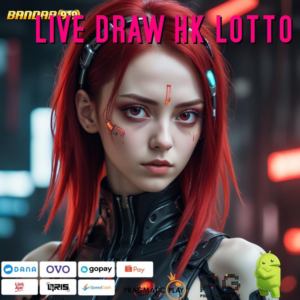 LIVE DRAW HK LOTTO # Raih Spin Auto Dengan Update Sistem Terbaru