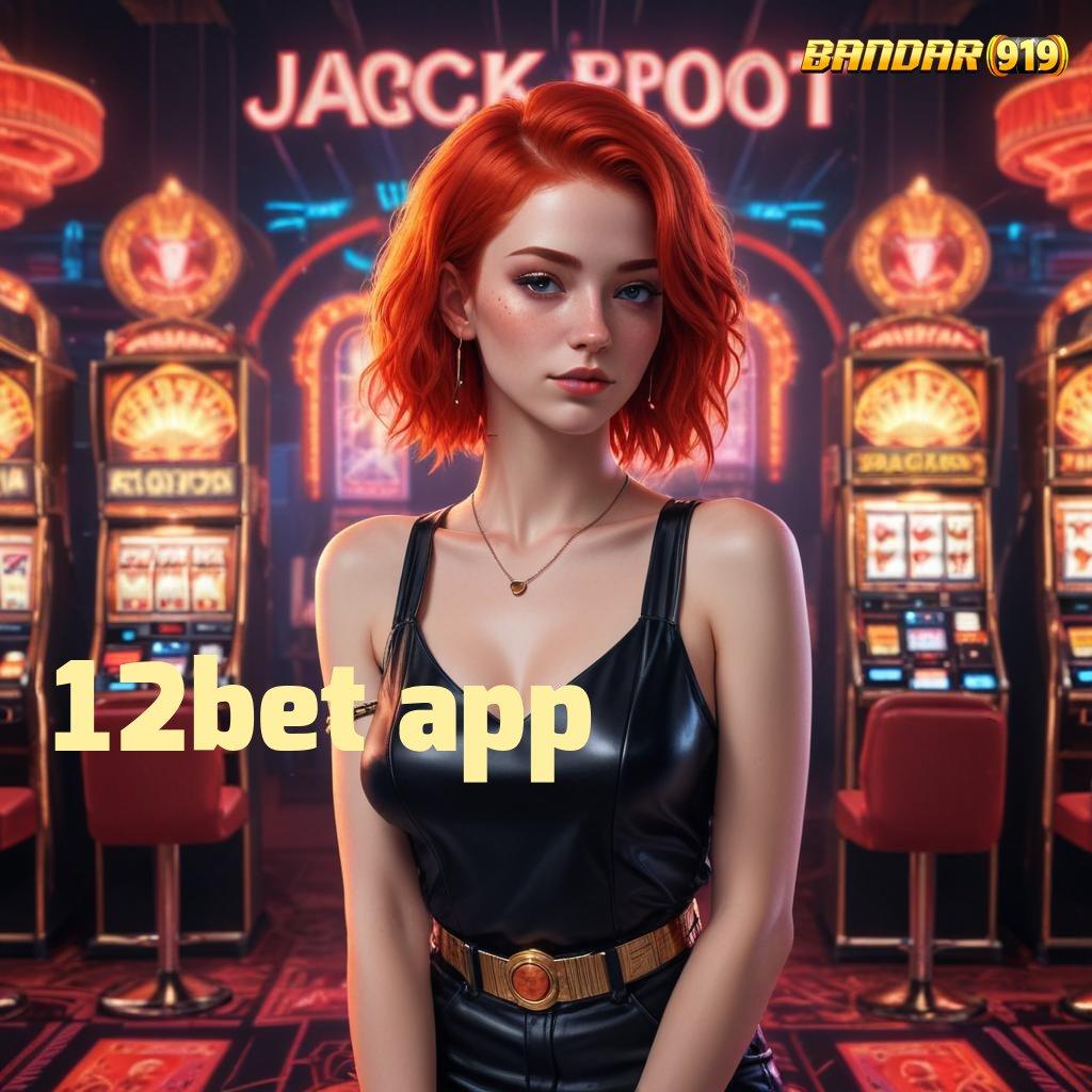 12BET APP ♍ Pebisnis Masa Depan Rilis Terbaru Android 2025 Deposit Bni Deposit Shopeepay