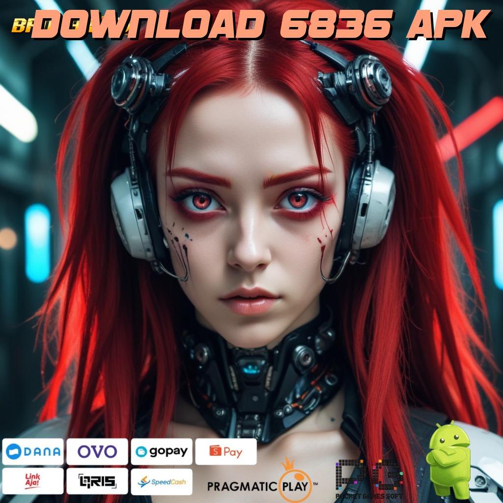 DOWNLOAD 6836 APK | Untung Aman Gak Susah! Gabung Di Sini Pasti Menang Tergolong Cepat Dan Mudah