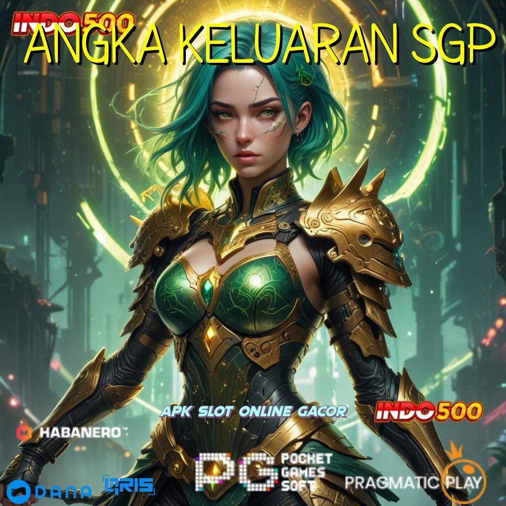 ANGKA KELUARAN SGP 🔎 jaminan kaya spin scatter auto jalan menuju maxwin cepat