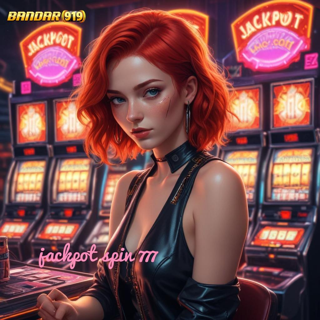 JACKPOT SPIN 777 🚀 slot tanpa bayar apk alias gratis