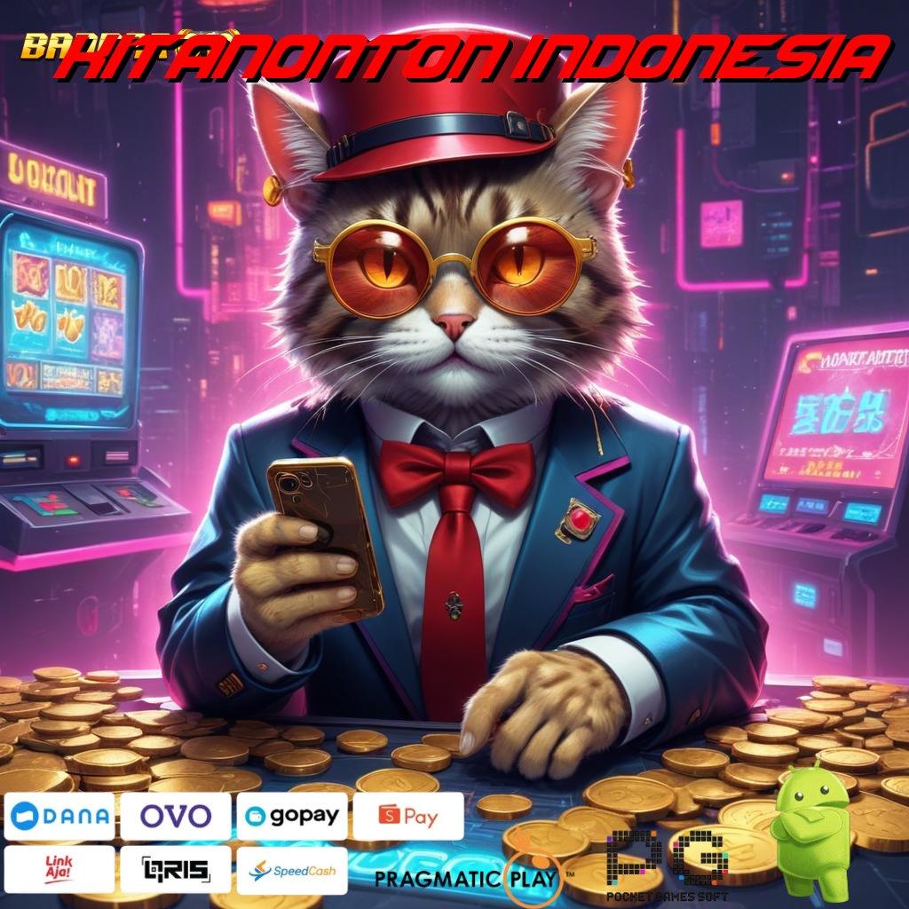 KITANONTON INDONESIA > spin peluang nasib terbaik hari ini