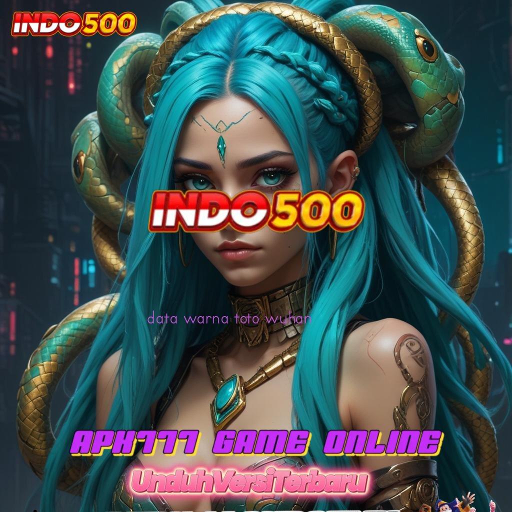 DATA WARNA TOTO WUHAN 🐉 reward tanpa batas klaim pendidikan segera