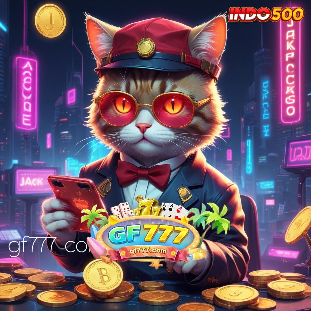 GF777 COM APK 💥 Komitmen Member Baru Metode Praktis Langsung Kaya