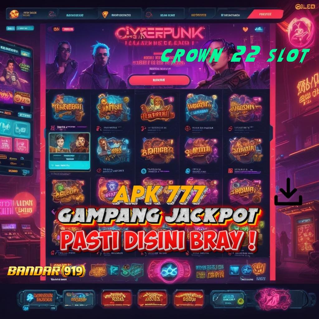 CROWN 22 SLOT ➜ basis sistem kerja alat perangkat lunak tempat