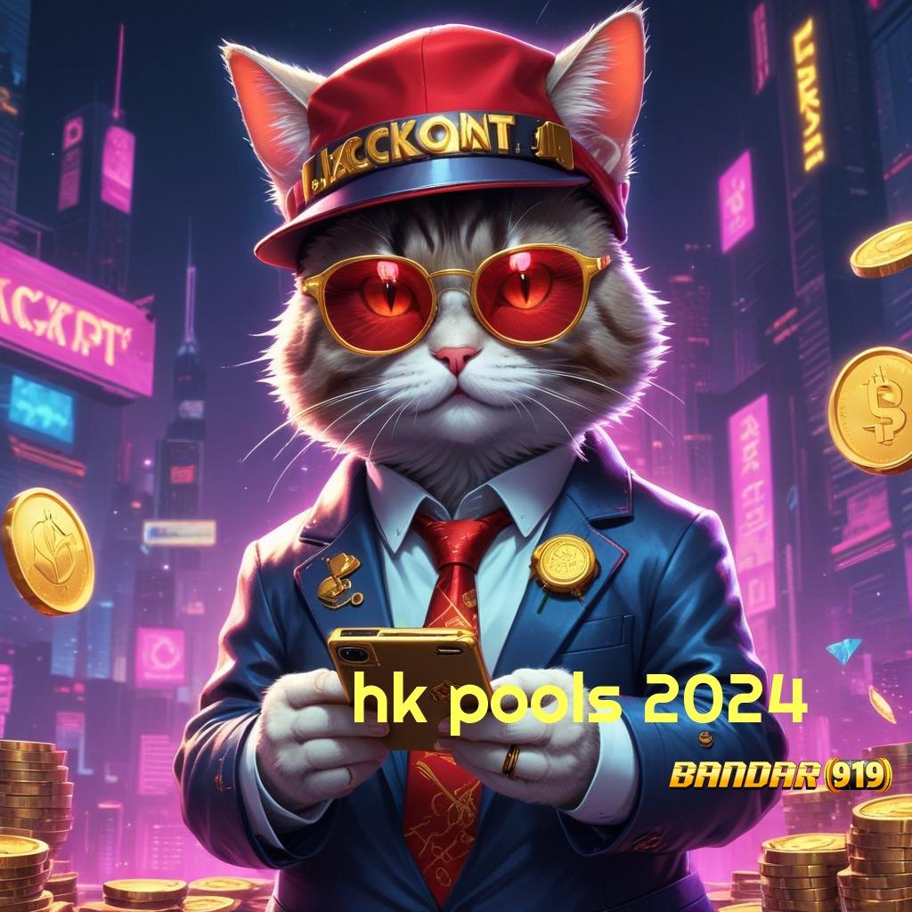 HK POOLS 2024 , akun unggulan baru kemenangan mutlak