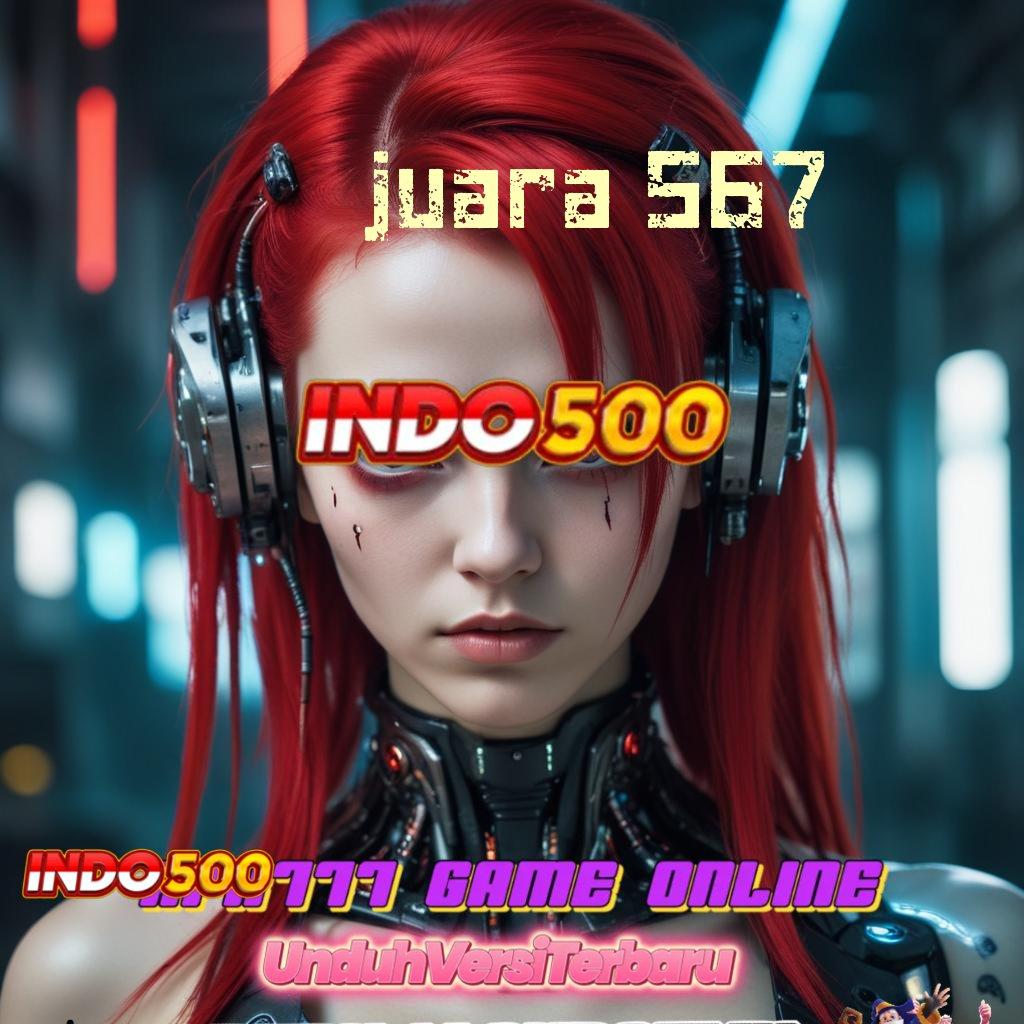 JUARA 567 > Ruang Inovasi Slot Dengan Cuan Pasti Besar